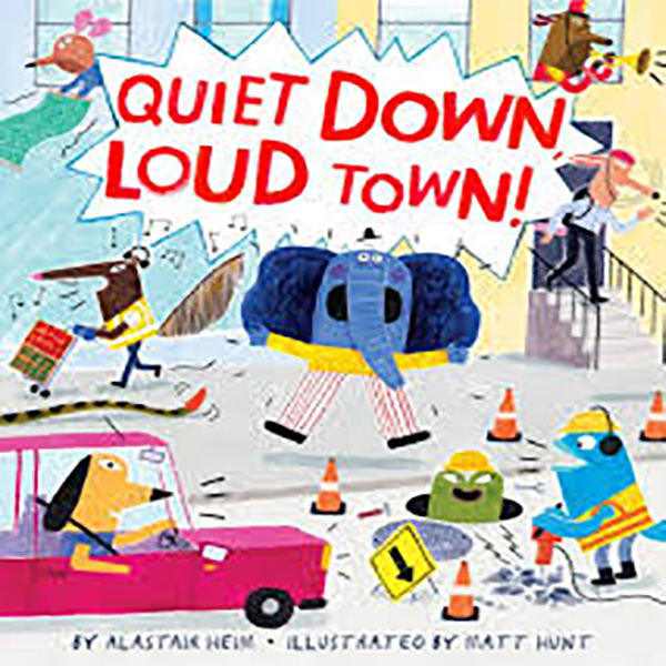 Quiet Down, Loud Town